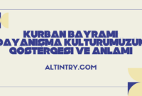 Kurban Bayramı: Dayanışma Kültürümüzün Göstergesi ve Anlamı