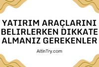 Yatırım Araçlarını Belirlerken Dikkate Almanız Gerekenler