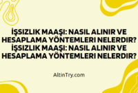 İşsizlik Maaşı: Nasıl Alınır ve Hesaplama Yöntemleri Nelerdir? İşsizlik Maaşı: Nasıl Alınır ve Hesaplama Yöntemleri Nelerdir?